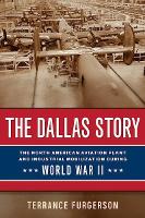 During World War II the United States mobilized its industrial assets to become the great “Arsenal of Democracy” through the cooperation of the government and private firms. The Dallas Story examines a specific aviation factory, operated by the North American Aviation (NAA) company in Dallas, Texas. Terrance Furgerson explores the construction and opening of the factory, its operation, its relations with the local community, and the closure of the facility at the end of the war. 